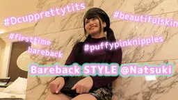 Bareback STYLE @Natsuki #puffypinknipples #beautifulskin #Dcupprettytits #firsttimebareback #firstcu