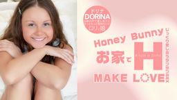 Honey Bunny お家でH MAKE LOVE Dorina