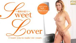 SWEET LOVER 〜愛欲の恋人〜 Sexy body Ani Blackfox