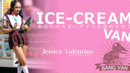 あなたの大きいアイスも舐めさせて バングVAN Jessica Valentino