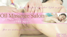 最高級のマッサージテクニックでおもてなし致します　Oil Massage Salon Today`s Guest Ms.GABY